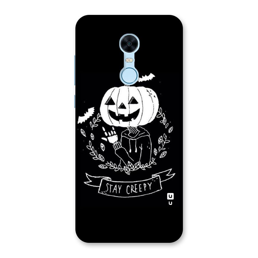 Stay Creepy Back Case for Redmi Note 5