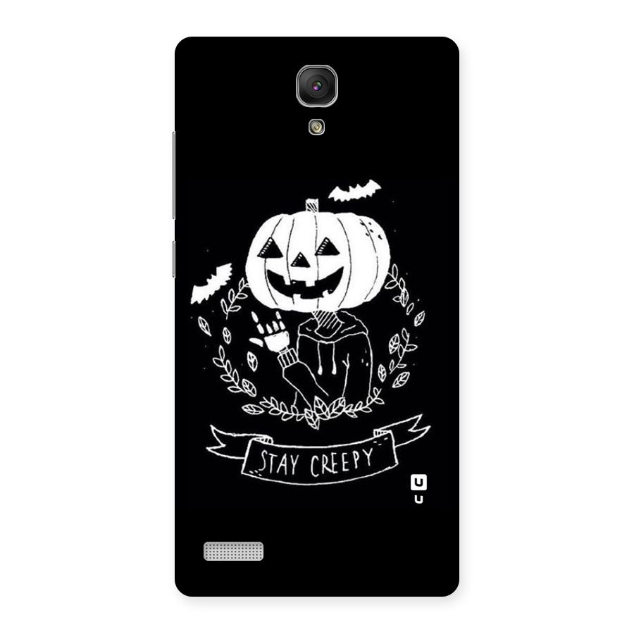 Stay Creepy Back Case for Redmi Note Prime