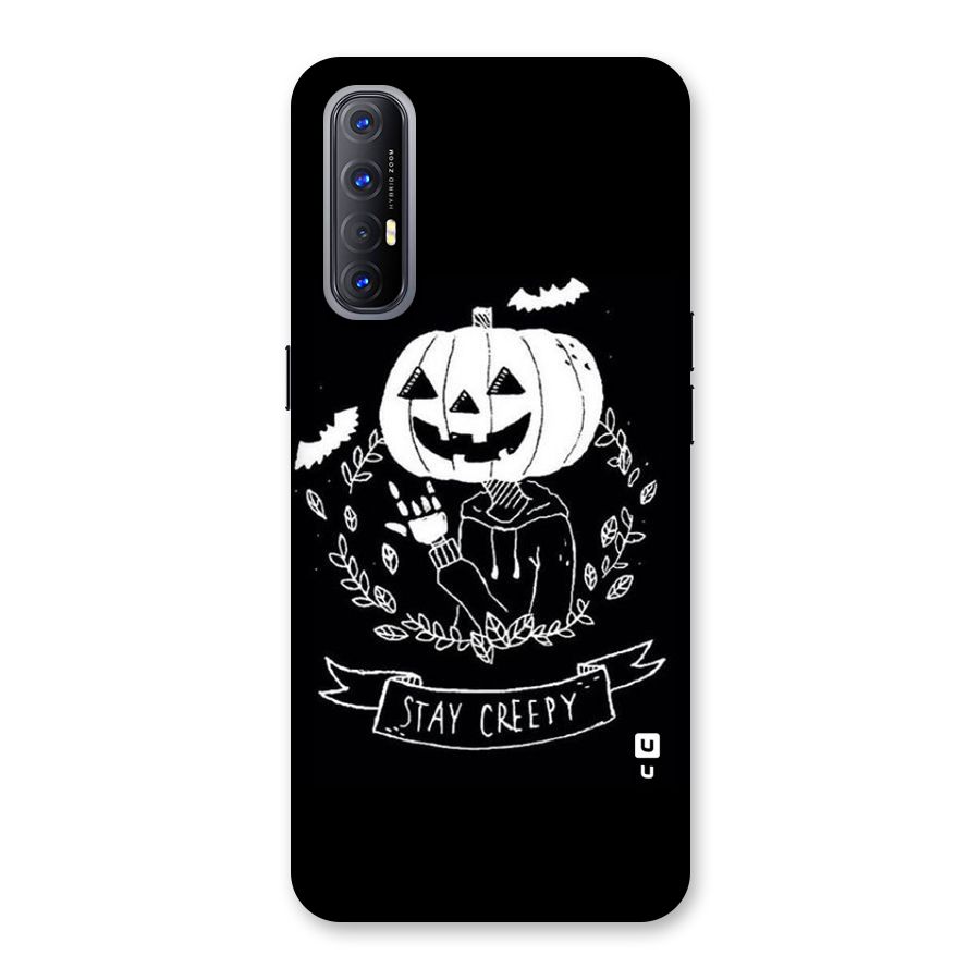 Stay Creepy Back Case for Reno3 Pro