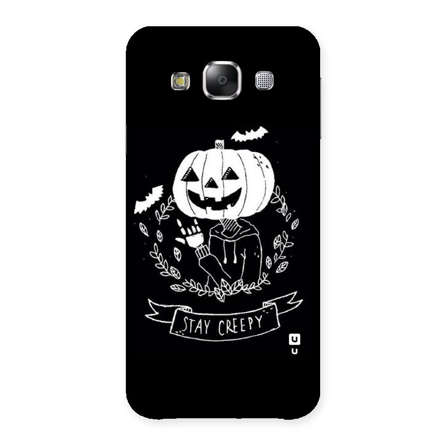 Stay Creepy Back Case for Samsung Galaxy E5