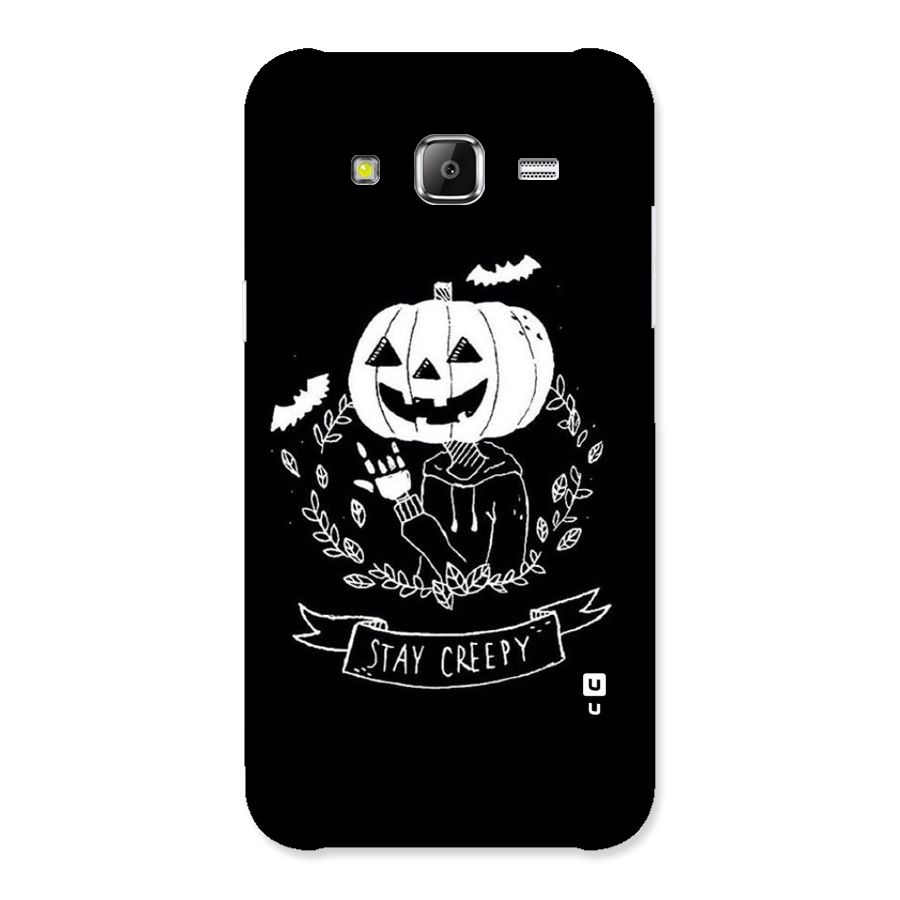 Stay Creepy Back Case for Samsung Galaxy J5