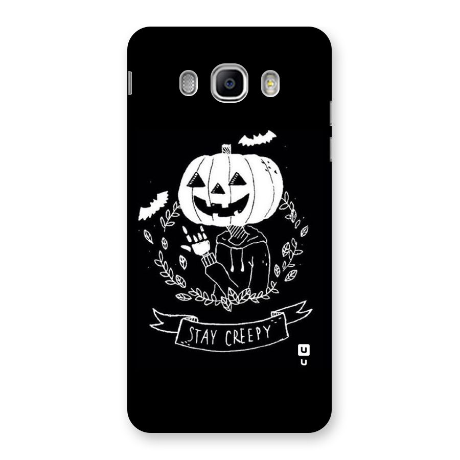 Stay Creepy Back Case for Samsung Galaxy J5 2016