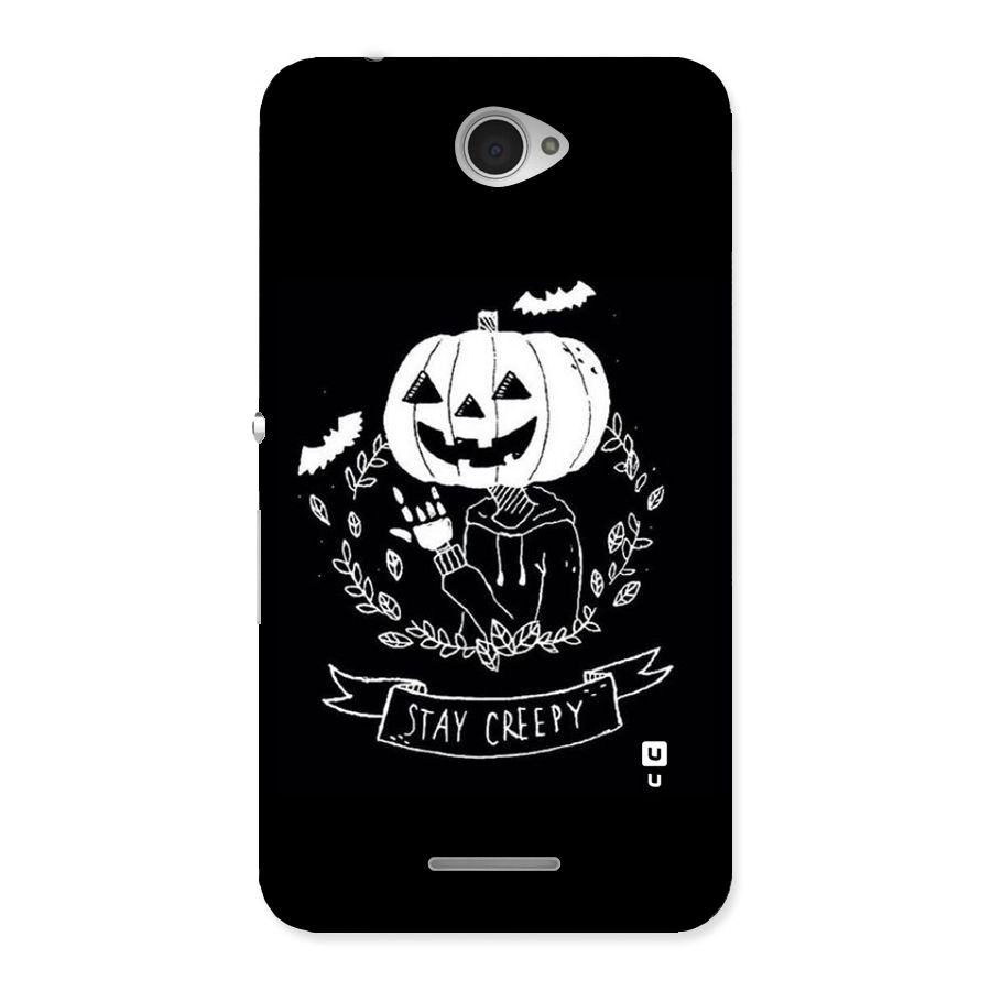 Stay Creepy Back Case for Sony Xperia E4