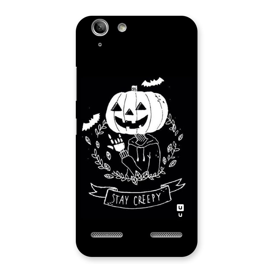 Stay Creepy Back Case for Vibe K5