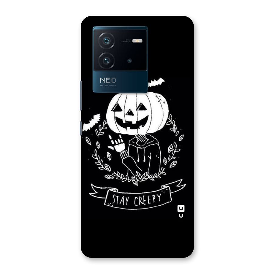 Stay Creepy Back Case for Vivo iQOO Neo 6 5G