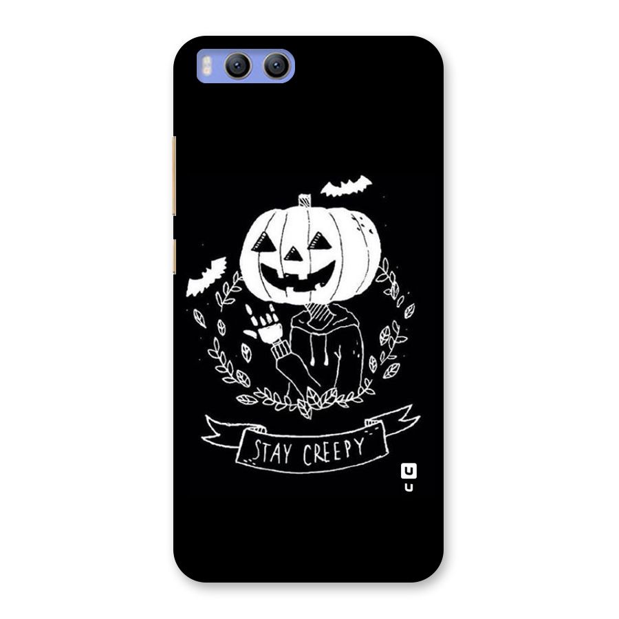 Stay Creepy Back Case for Xiaomi Mi 6