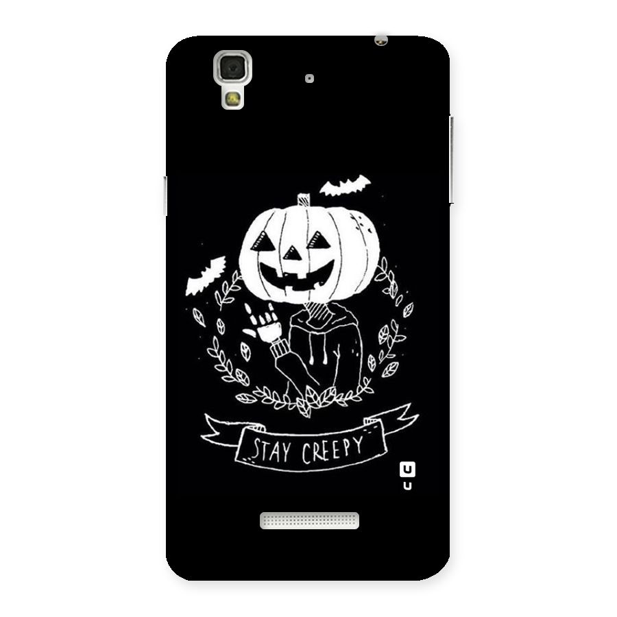 Stay Creepy Back Case for YU Yureka Plus