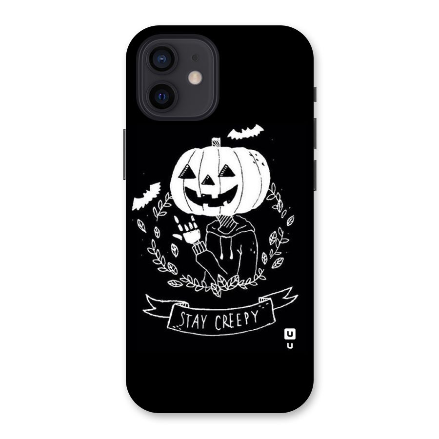 Stay Creepy Back Case for iPhone 12