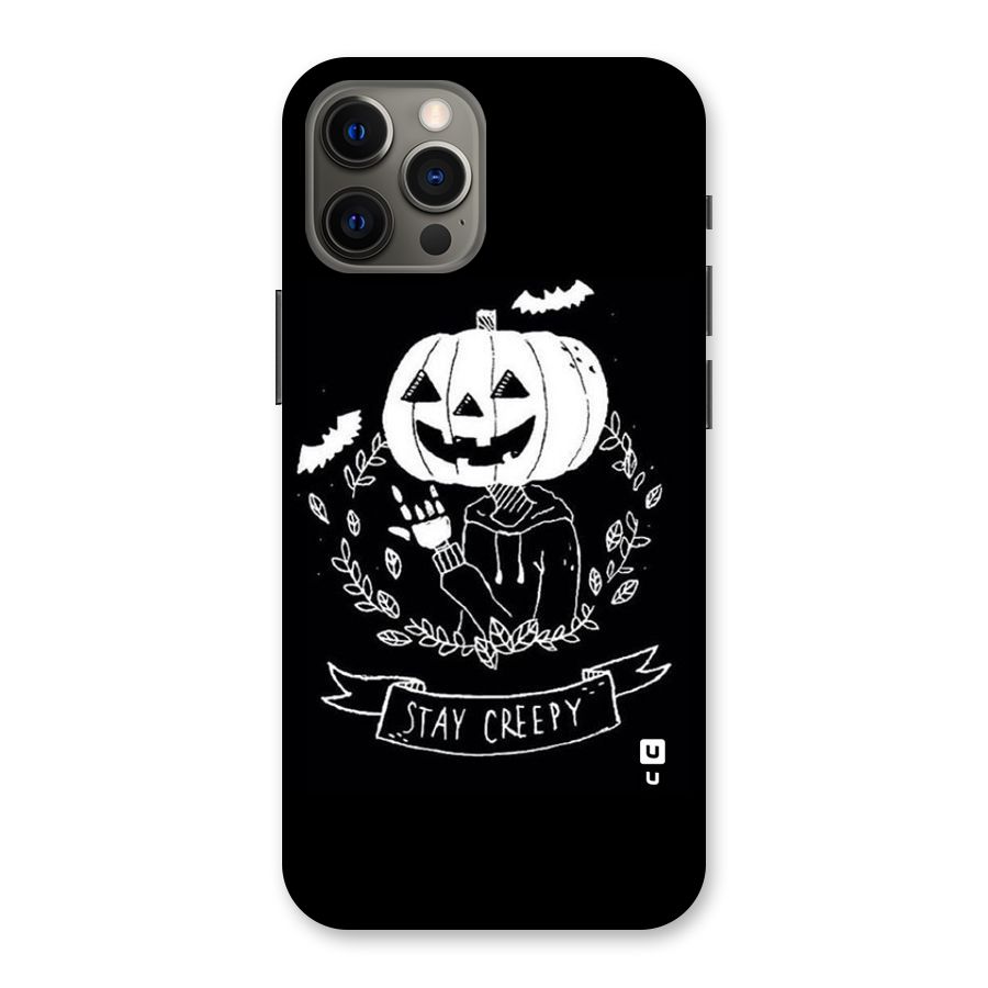 Stay Creepy Back Case for iPhone 12 Pro Max