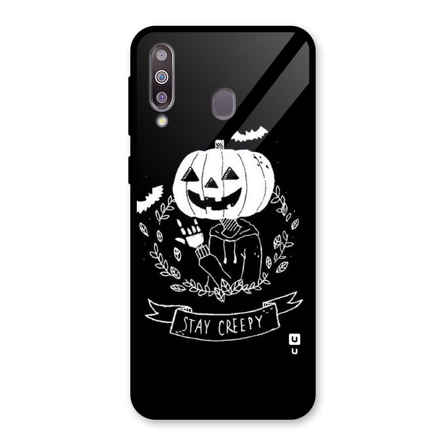 Stay Creepy Glass Back Case for Galaxy M30