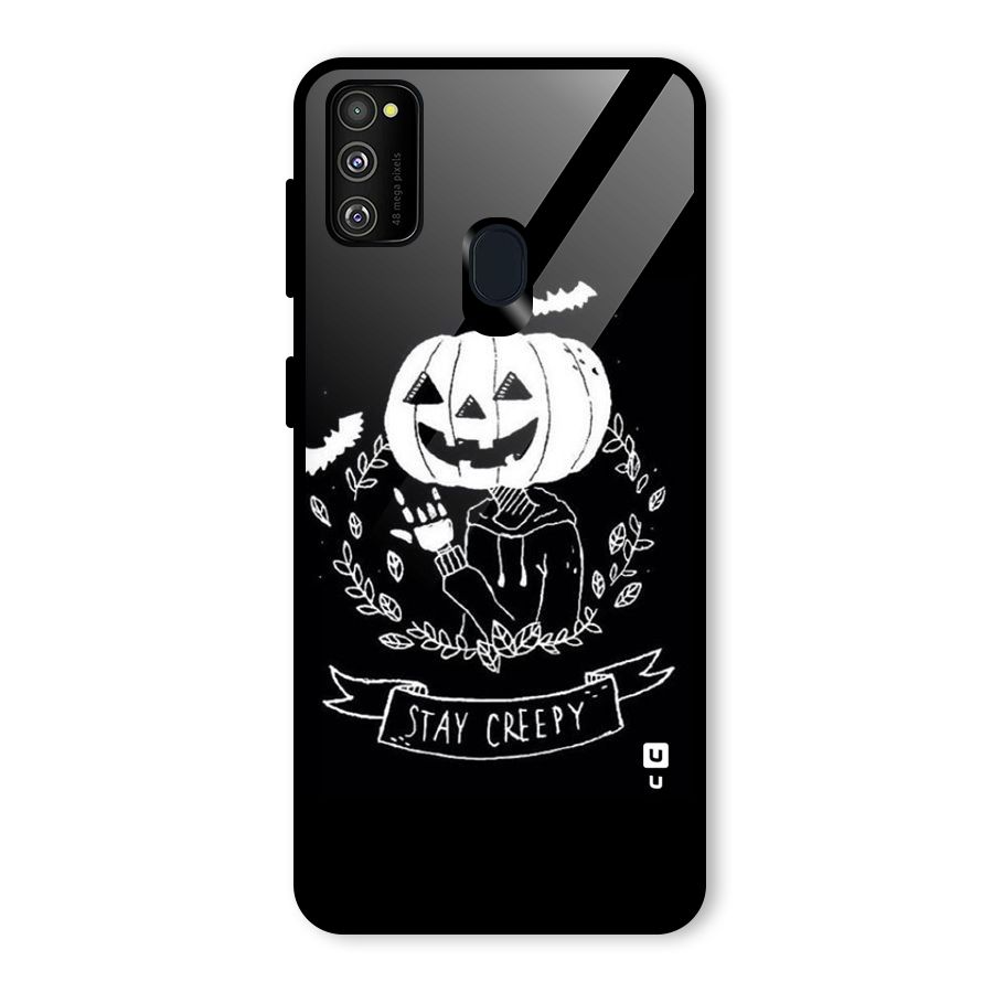 Stay Creepy Glass Back Case for Galaxy M30s