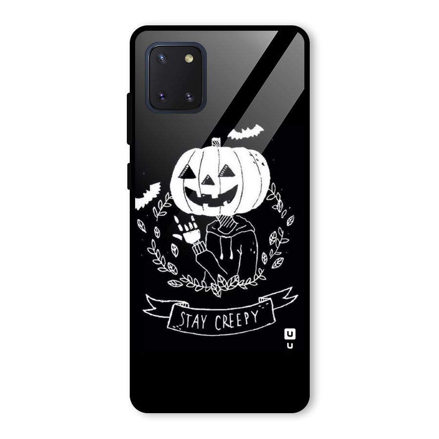 Stay Creepy Glass Back Case for Galaxy Note 10 Lite