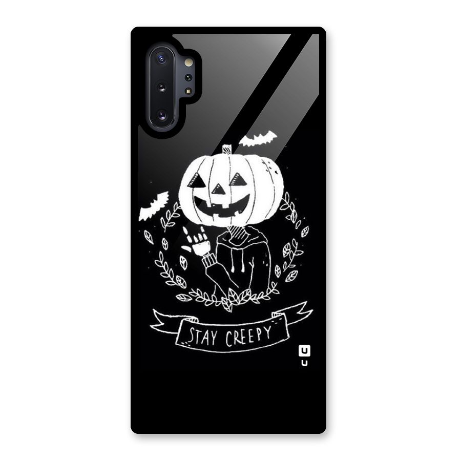 Stay Creepy Glass Back Case for Galaxy Note 10 Plus