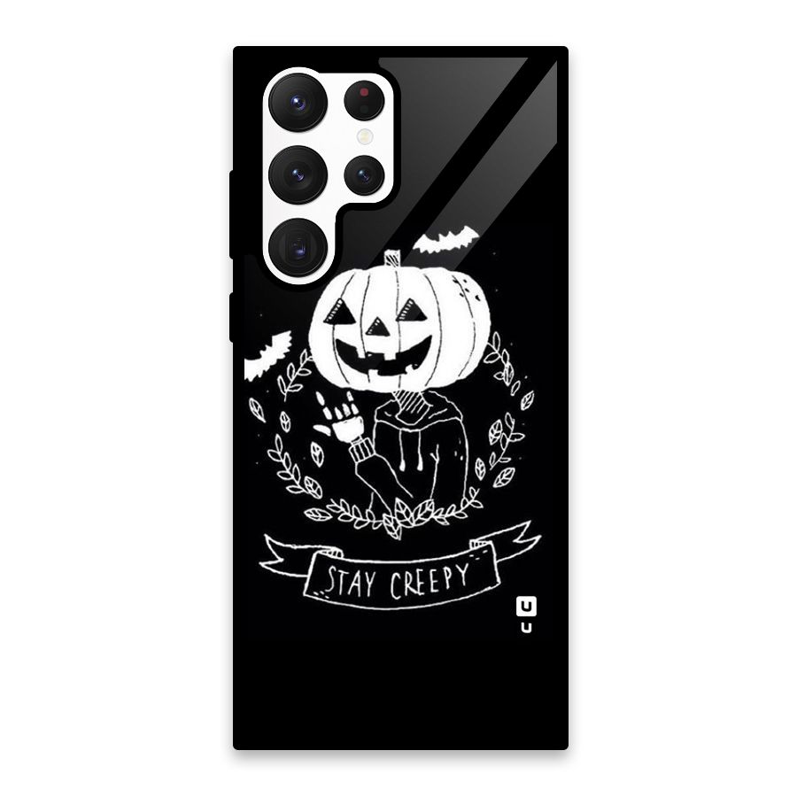 Stay Creepy Glass Back Case for Galaxy S22 Ultra 5G