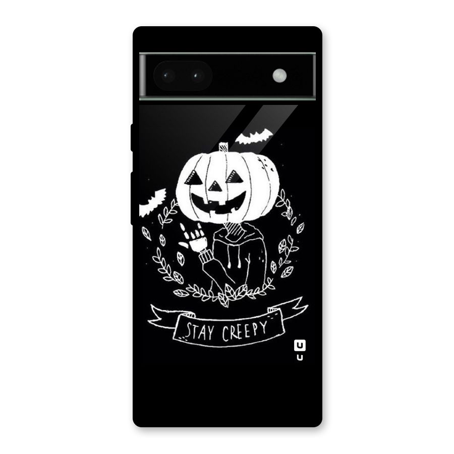 Stay Creepy Glass Back Case for Google Pixel 6a
