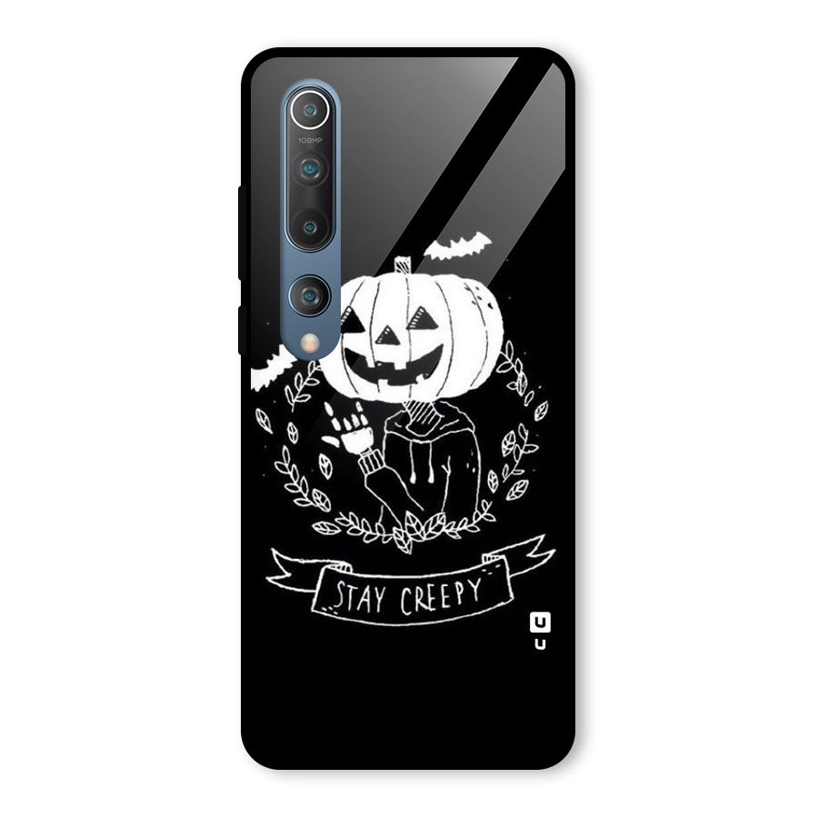 Stay Creepy Glass Back Case for Mi 10