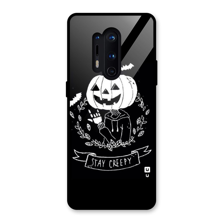 Stay Creepy Glass Back Case for OnePlus 8 Pro