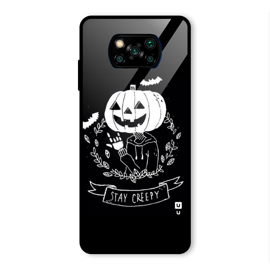 Stay Creepy Glass Back Case for Poco X3 Pro