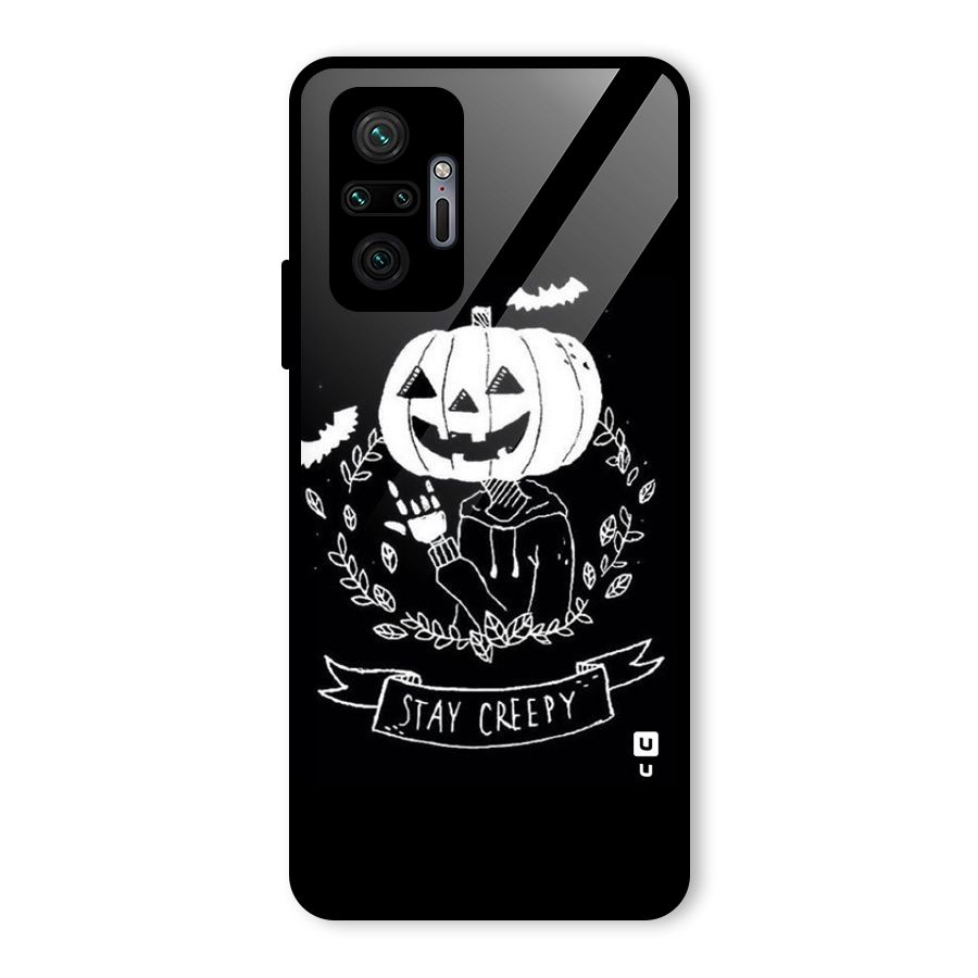Stay Creepy Glass Back Case for Redmi Note 10 Pro