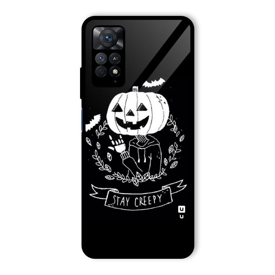 Stay Creepy Glass Back Case for Redmi Note 11 Pro