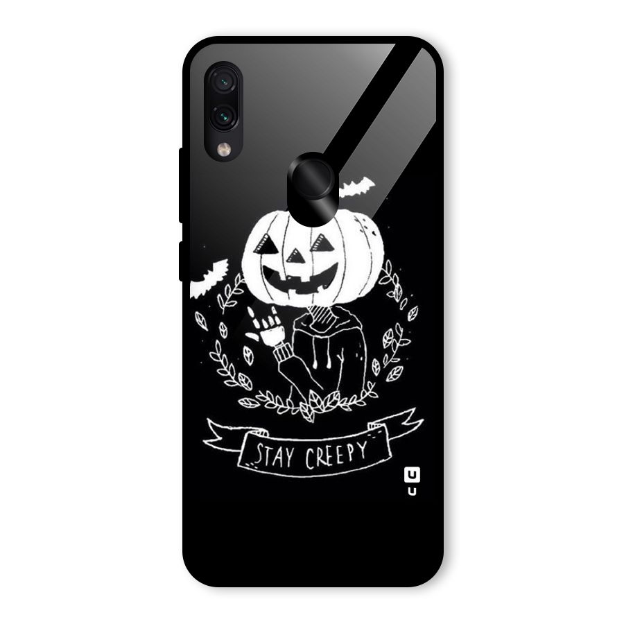 Stay Creepy Glass Back Case for Redmi Note 7S