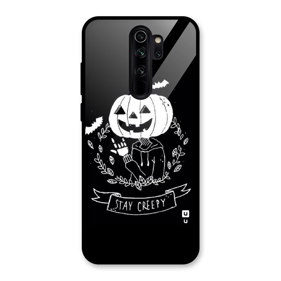Stay Creepy Glass Back Case for Redmi Note 8 Pro
