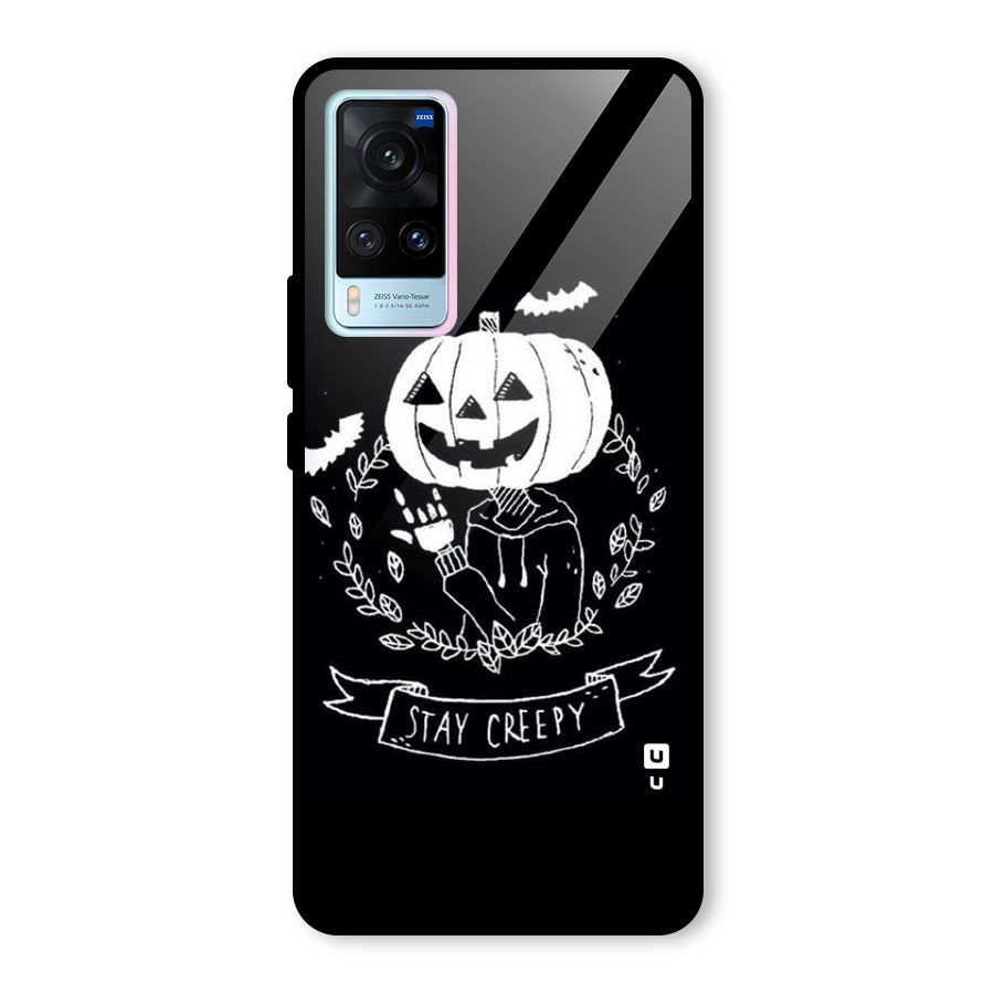 Stay Creepy Glass Back Case for Vivo X60