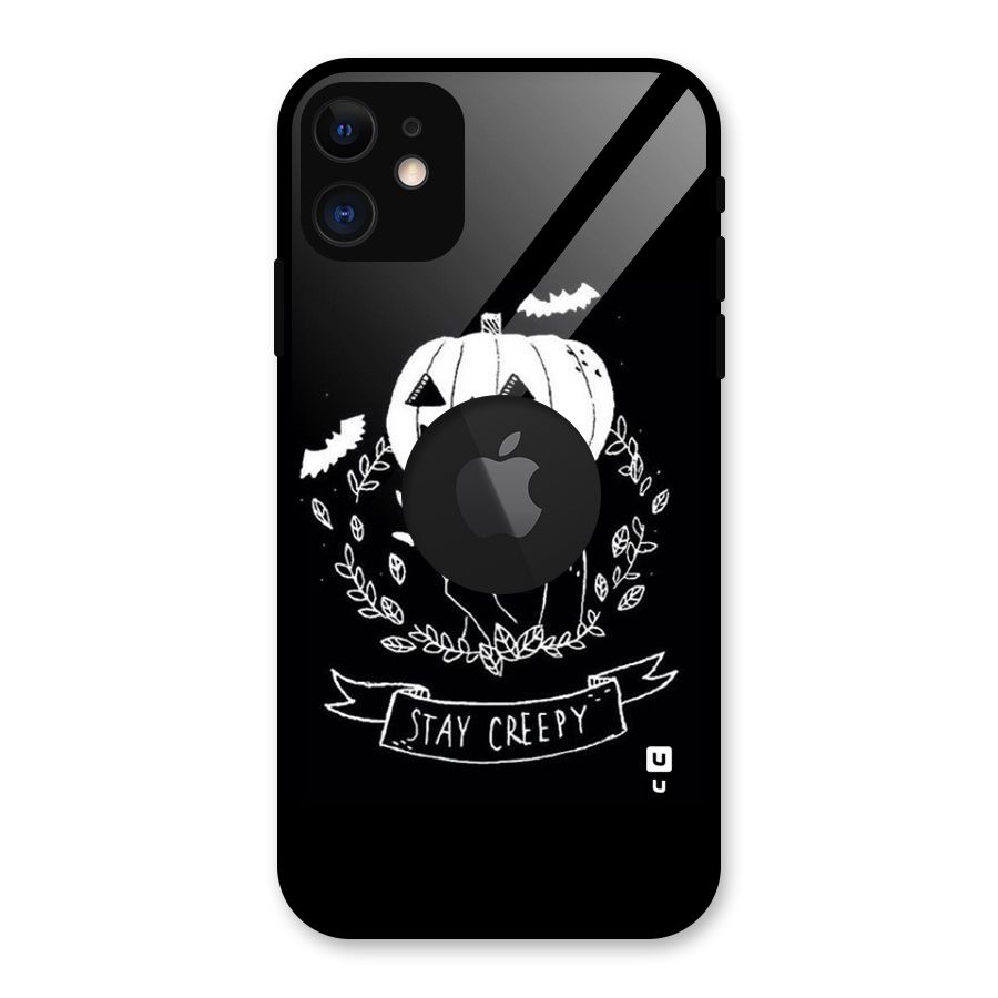 Stay Creepy Glass Back Case for iPhone 11 Logo Cut