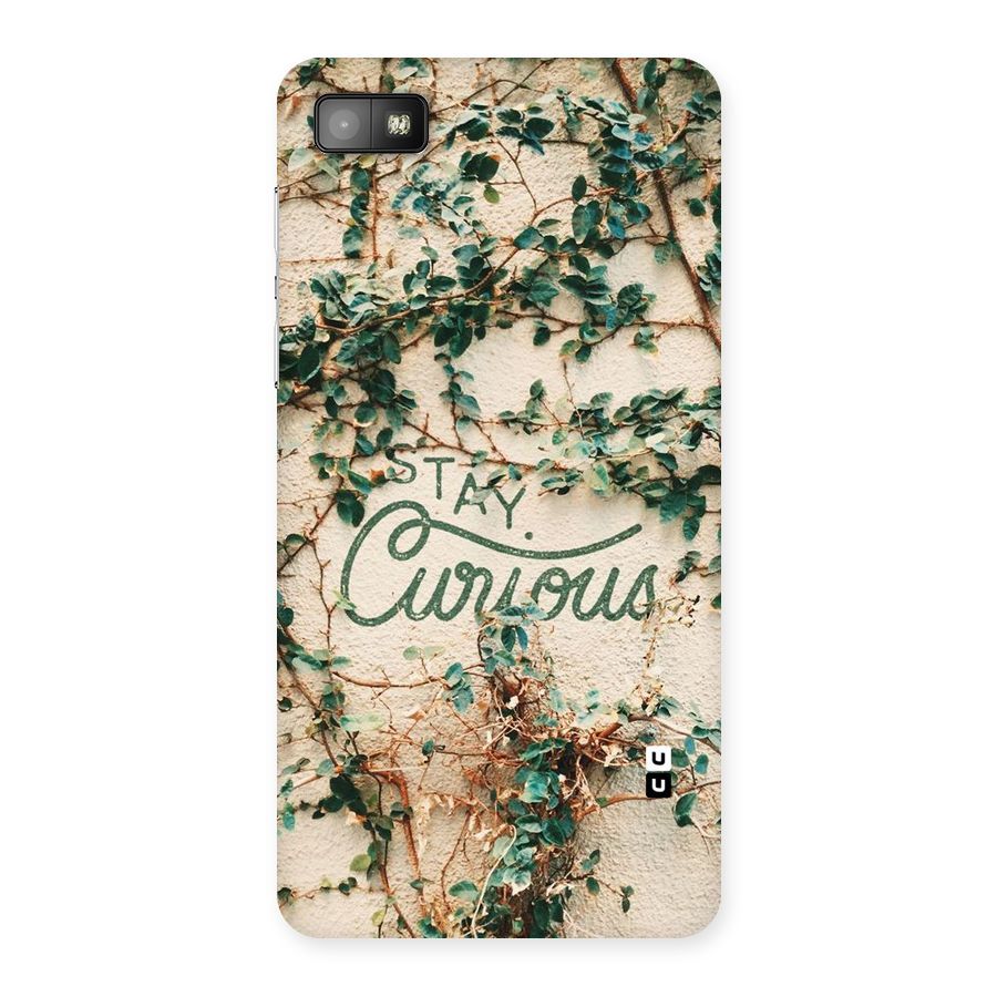 Stay Curious Back Case for Blackberry Z10