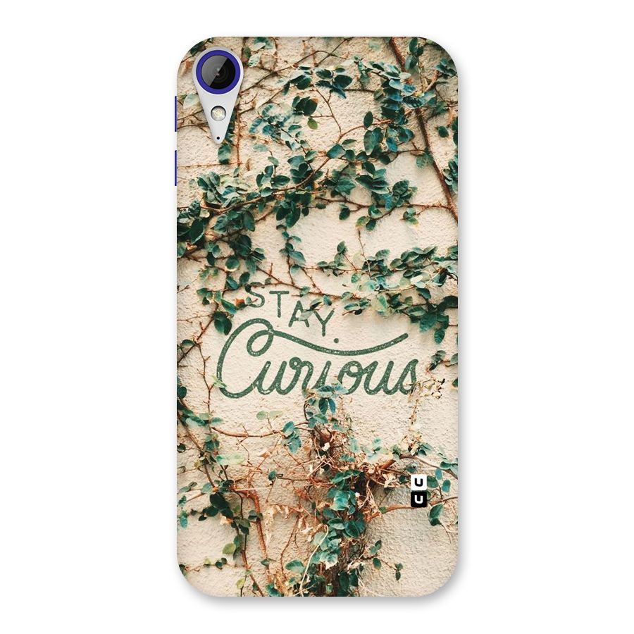 Stay Curious Back Case for Desire 830