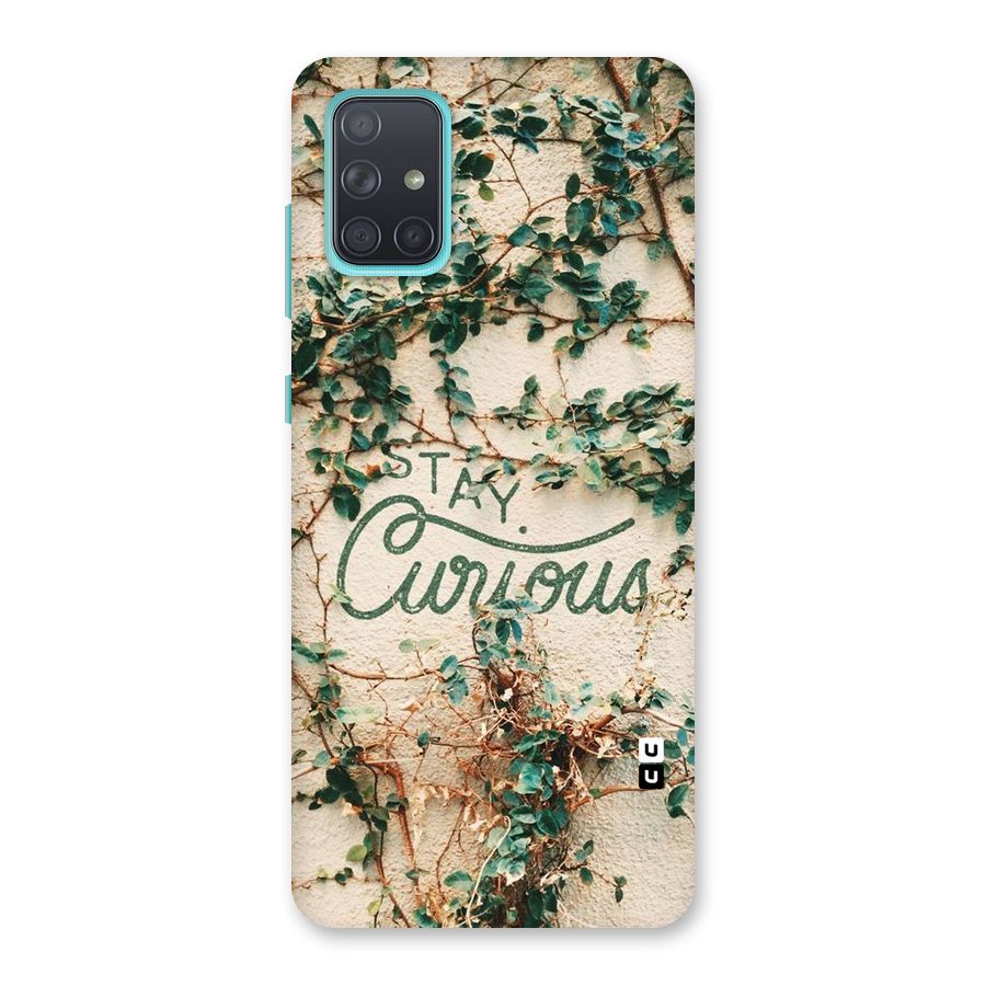 Stay Curious Back Case for Galaxy A71