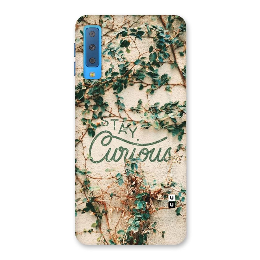 Stay Curious Back Case for Galaxy A7 (2018)