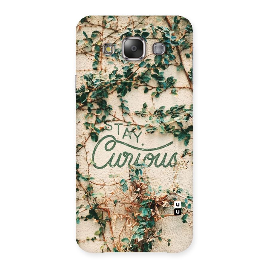 Stay Curious Back Case for Galaxy E7
