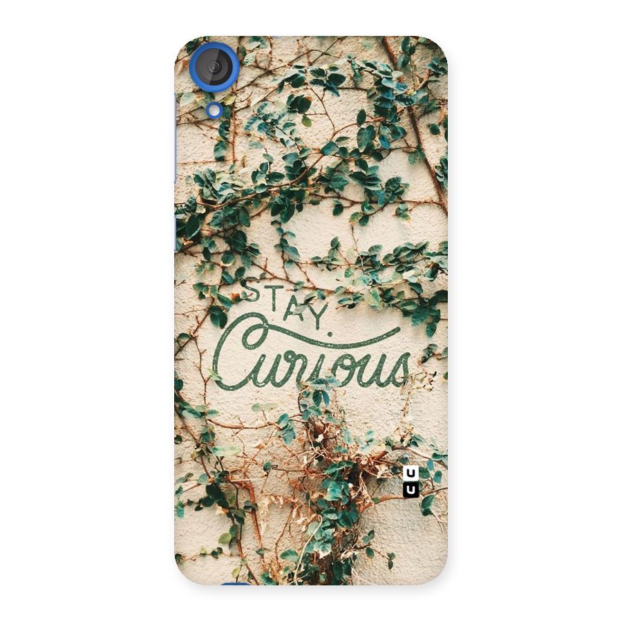 Stay Curious Back Case for HTC Desire 820