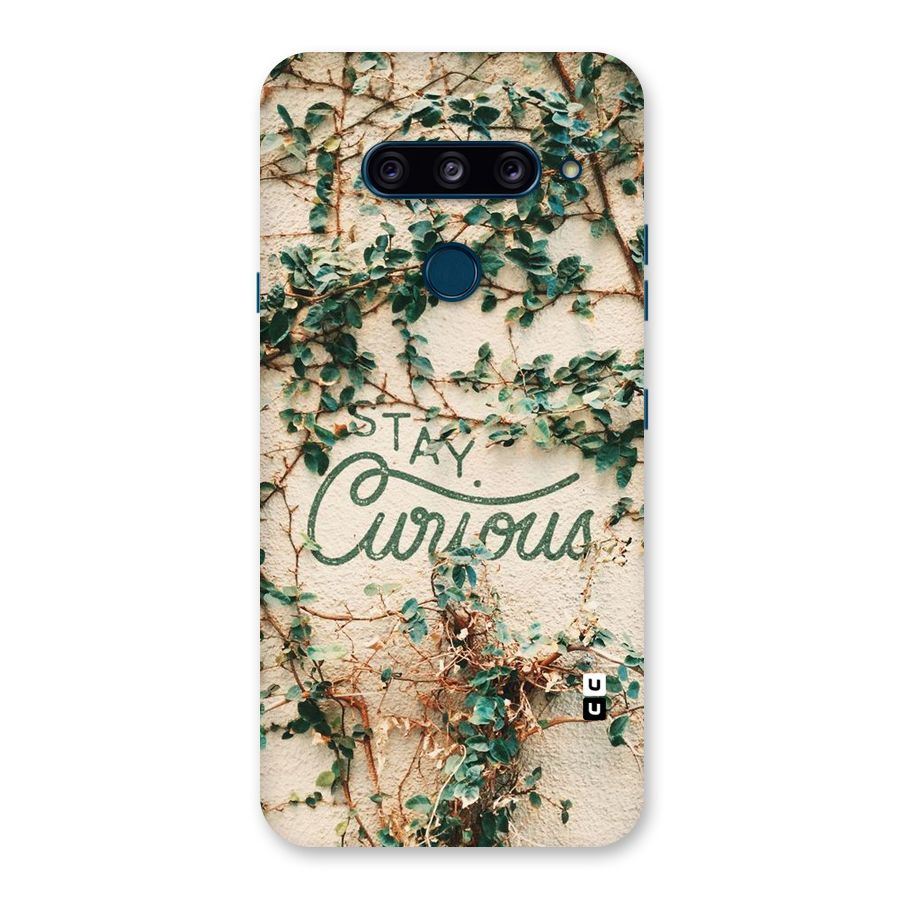 Stay Curious Back Case for LG  V40 ThinQ