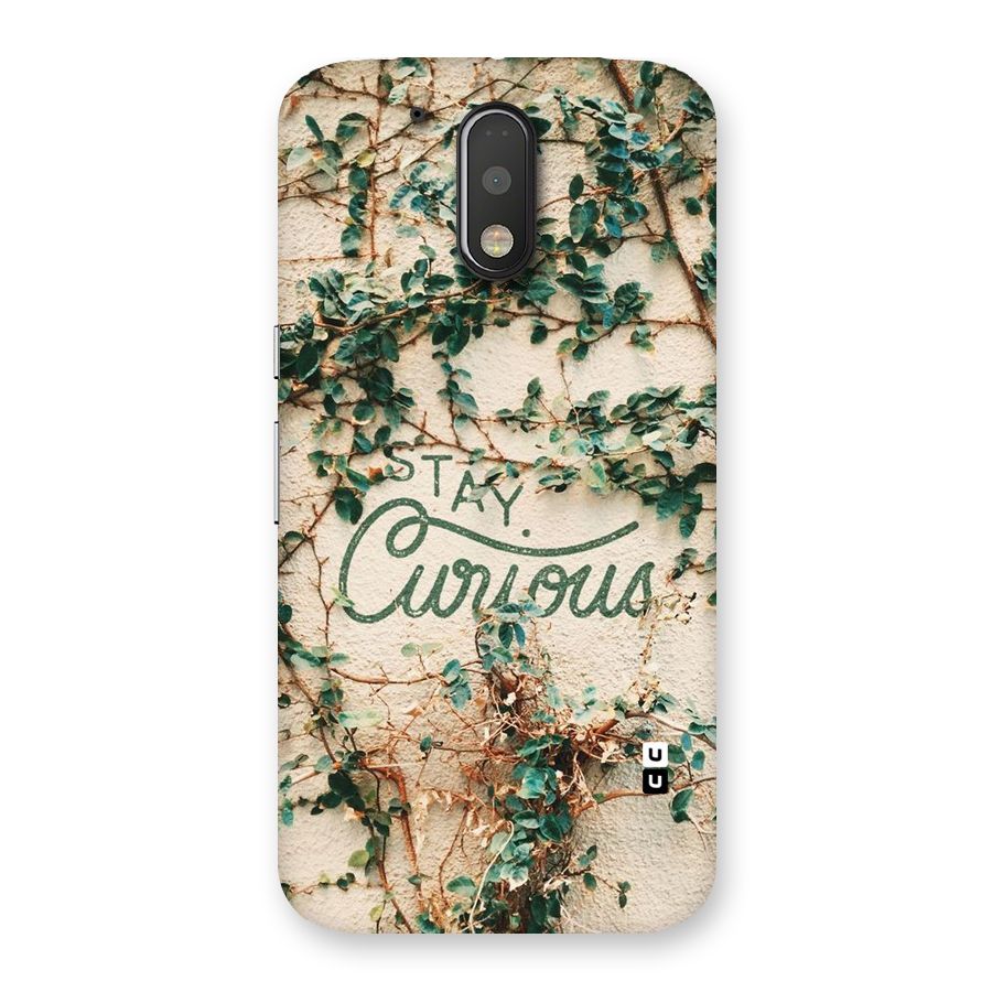 Stay Curious Back Case for Motorola Moto G4