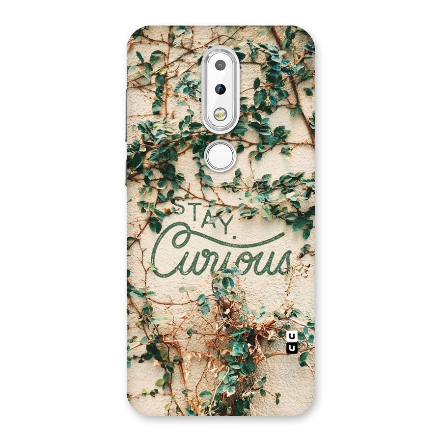 Stay Curious Back Case for Nokia 6.1 Plus
