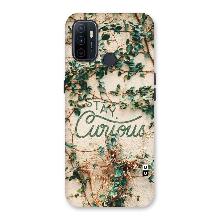 Stay Curious Back Case for Oppo A32