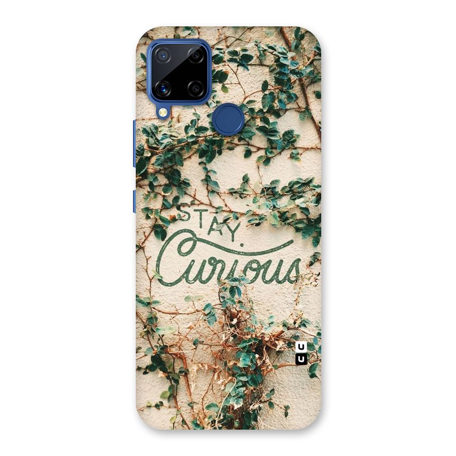 Stay Curious Back Case for Realme C15