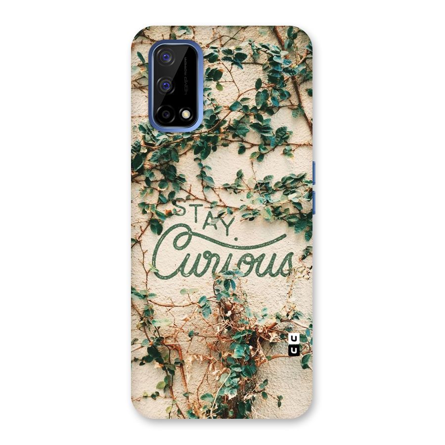 Stay Curious Back Case for Realme Narzo 30 Pro