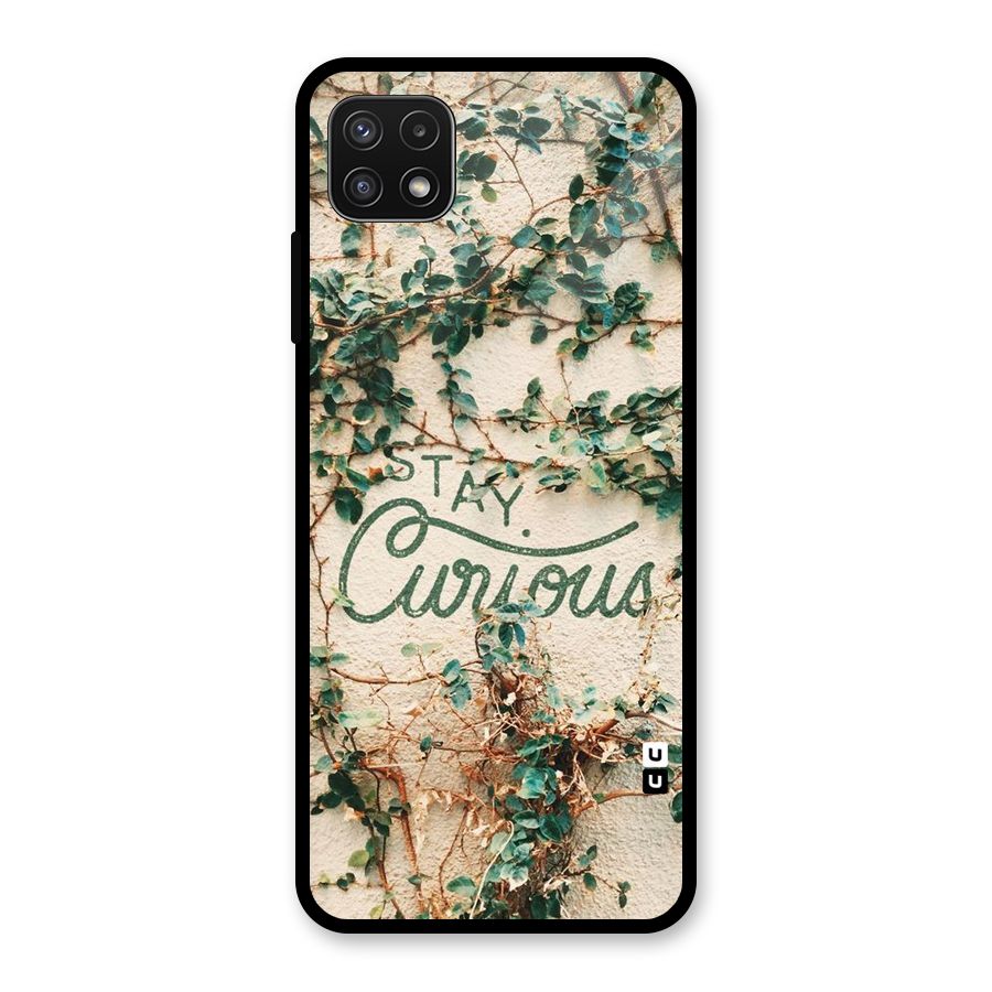 Stay Curious Glass Back Case for Galaxy A22 5G