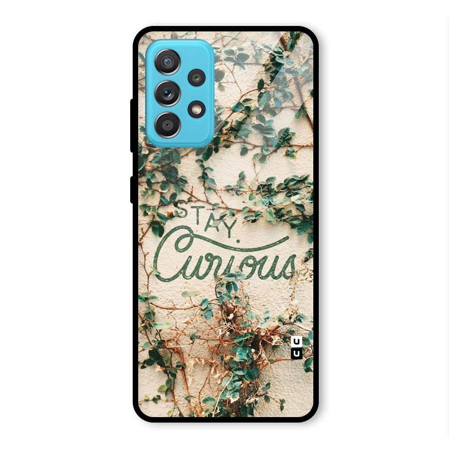 Stay Curious Glass Back Case for Galaxy A52