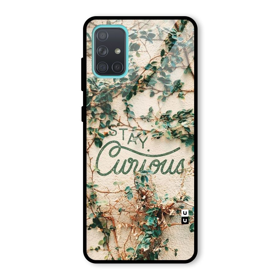 Stay Curious Glass Back Case for Galaxy A71