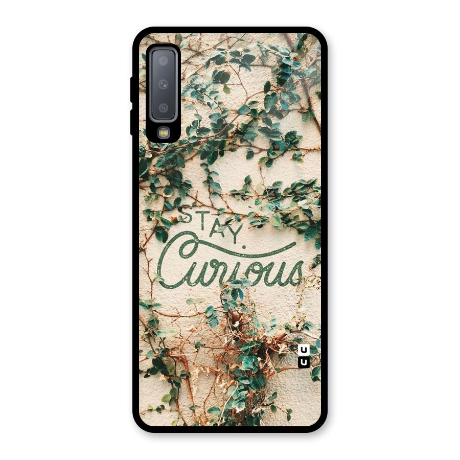 Stay Curious Glass Back Case for Galaxy A7 (2018)
