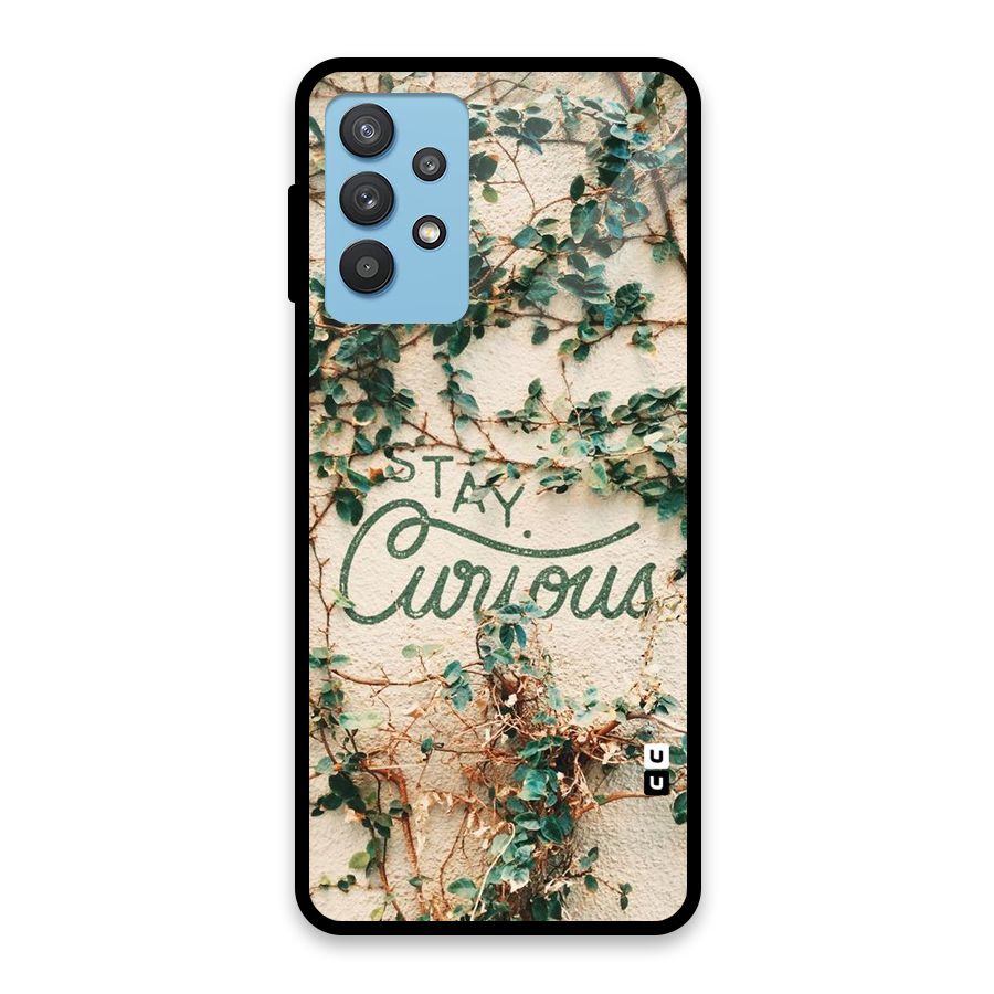 Stay Curious Glass Back Case for Galaxy M32 5G