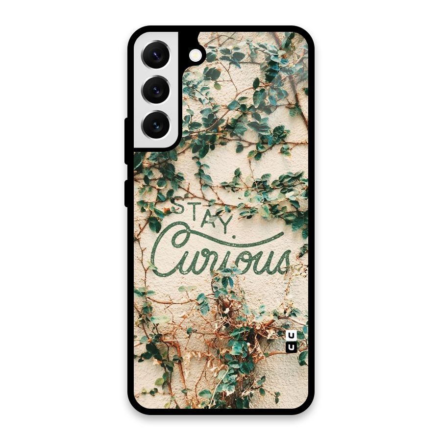 Stay Curious Glass Back Case for Galaxy S22 Plus 5G