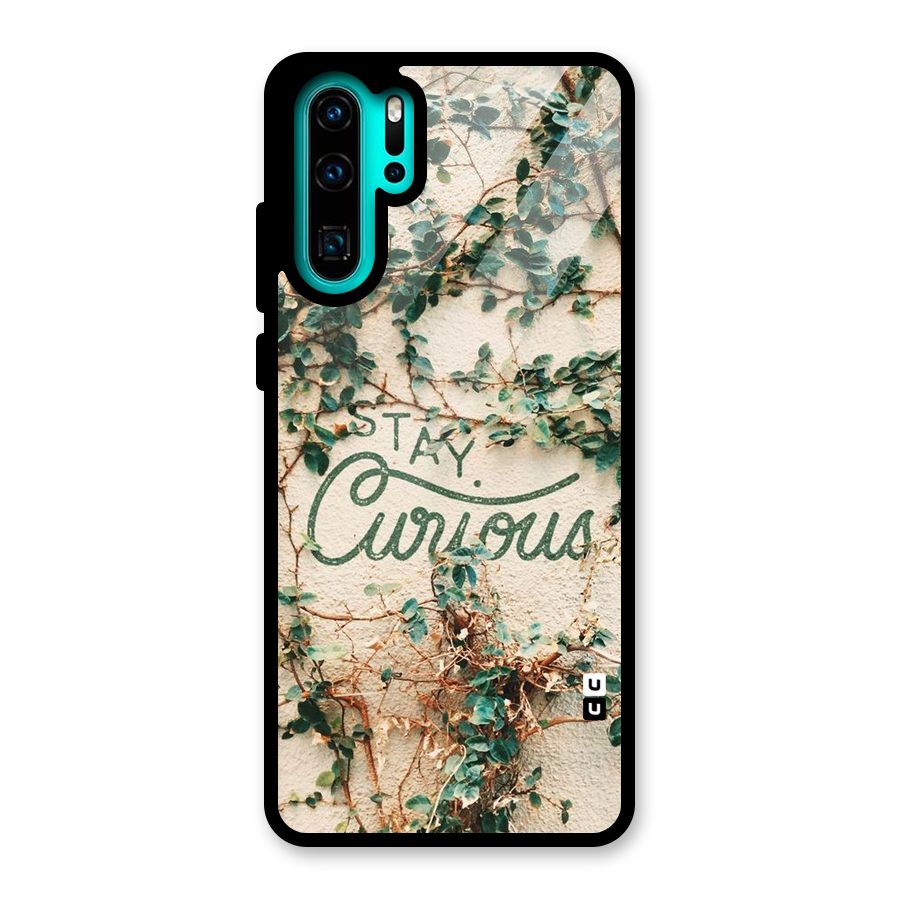 Stay Curious Glass Back Case for Huawei P30 Pro