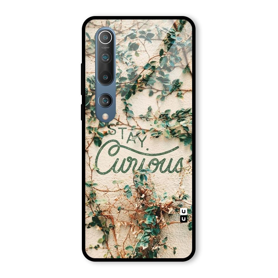 Stay Curious Glass Back Case for Mi 10