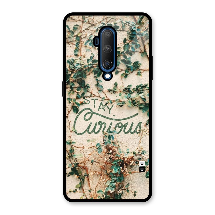 Stay Curious Glass Back Case for OnePlus 7T Pro