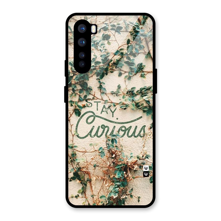 Stay Curious Glass Back Case for OnePlus Nord